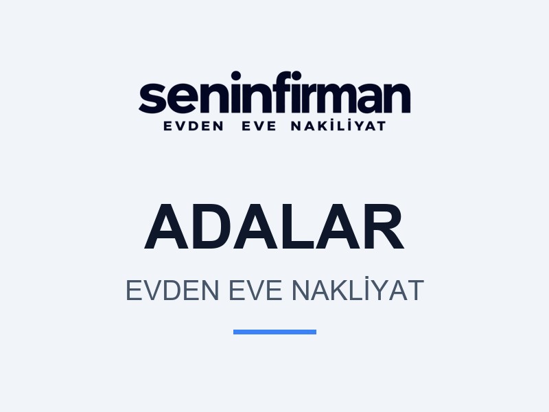 Adalar Evden Eve Nakliyat