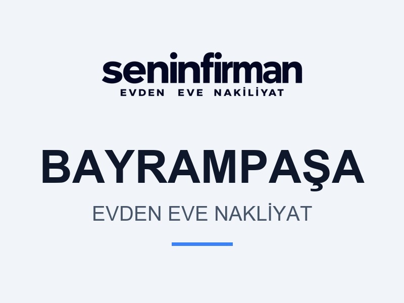Bayrampaşa Evden Eve Nakliyat