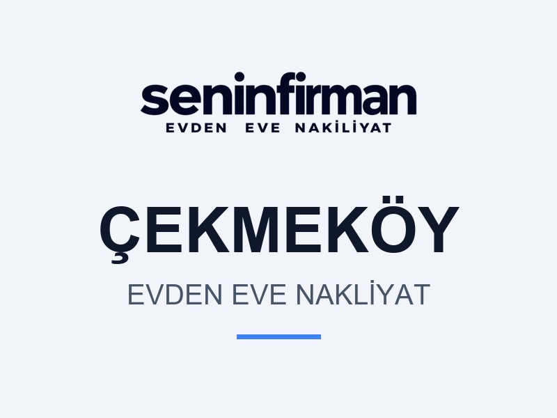 Çekmeköy Evden Eve Nakliyat