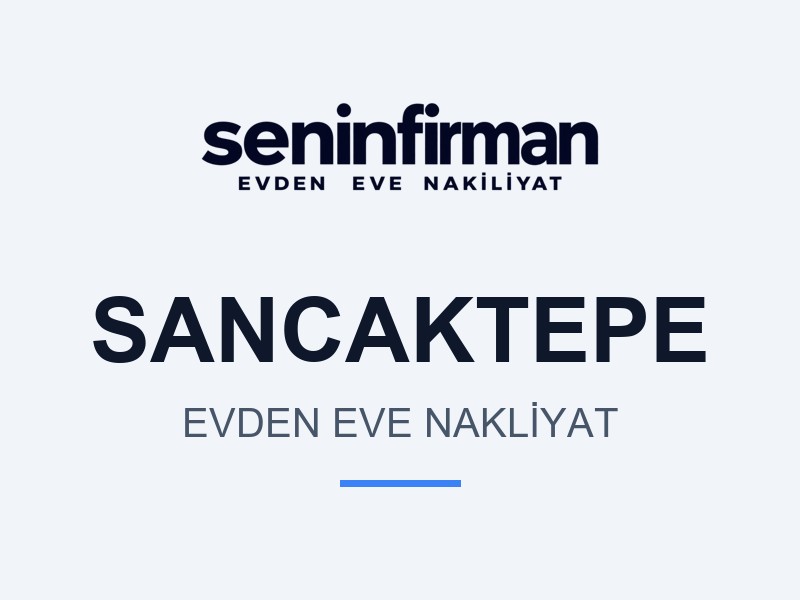 Sancaktepe Evden Eve Nakliyat