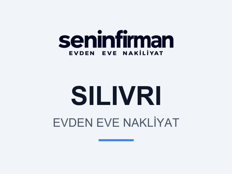Silivri Evden Eve Nakliyat
