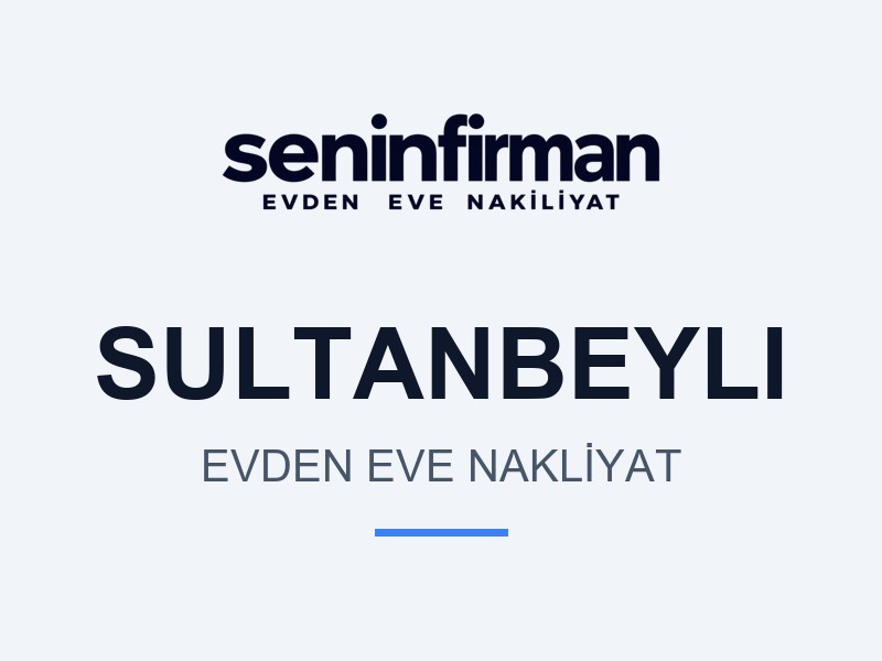 Sultanbeyli Evden Eve Nakliyat