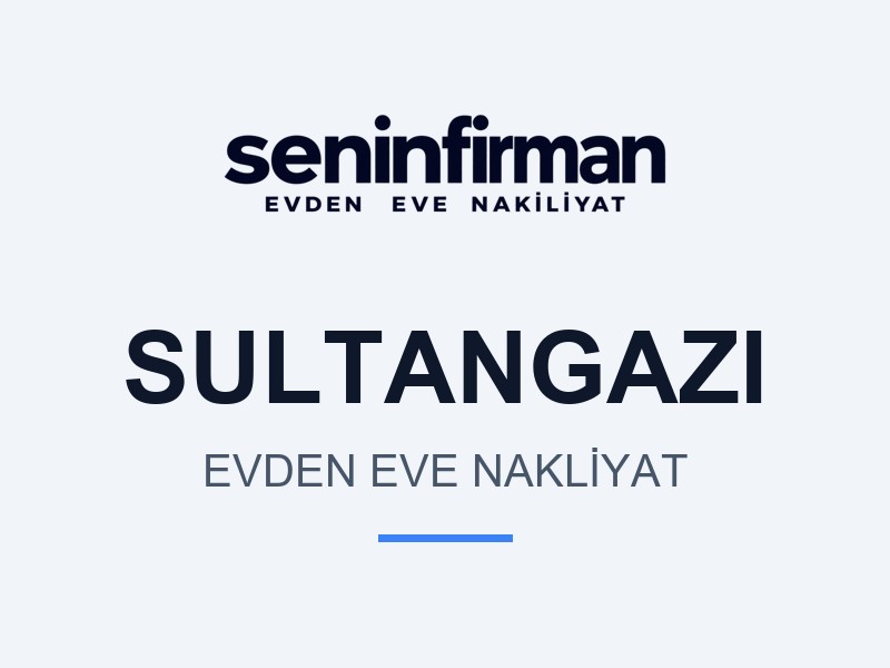 Sultangazi Evden Eve Nakliyat