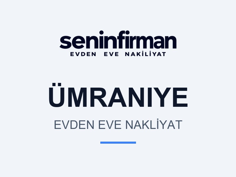 Ümraniye Evden Eve Nakliyat