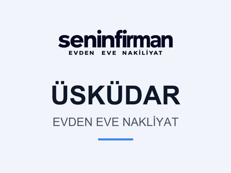 Üsküdar Evden Eve Nakliyat
